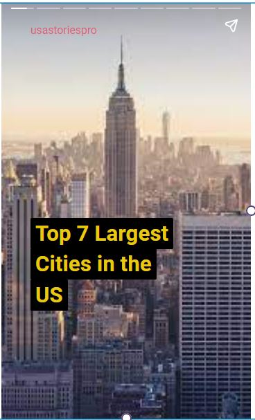 TOP 7 Largest Cities in the US